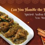 Can You Handle the Heat Spiciest Andhra Dishes You Must Try