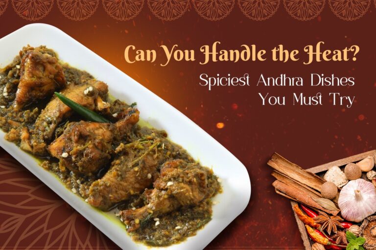Can You Handle the Heat Spiciest Andhra Dishes You Must Try