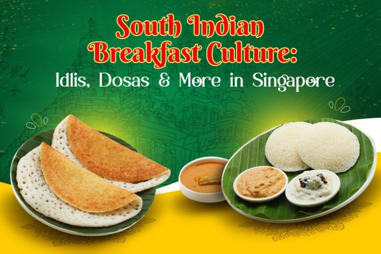 South Indian Breakfast Culture Idlis, Dosas & More in Singapore