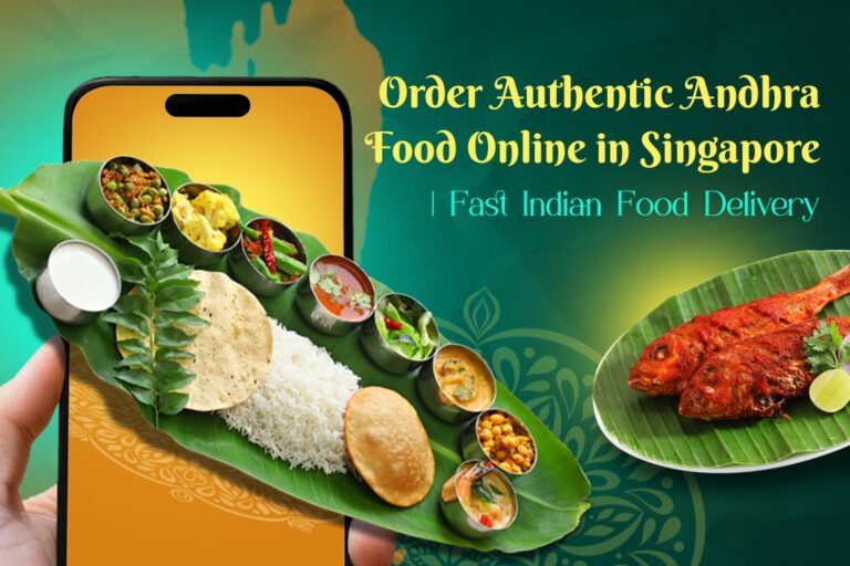 Order Authentic Andhra Food Online in Singapore | Fast Indian Food Delivery