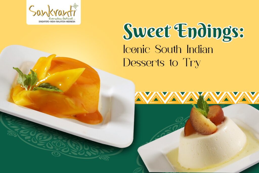 Sweet Endings: Iconic South Indian Desserts to Try