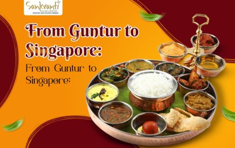 From Guntur to Singapore Where to Find the Most Authentic Andhra Cuisine